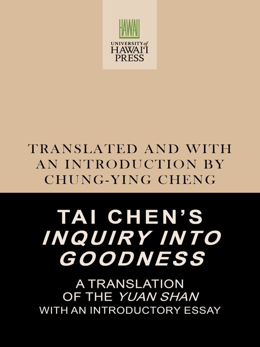 Title details for Tai Chen's Inquiry into Goodness by Chung-Ying Cheng - Available